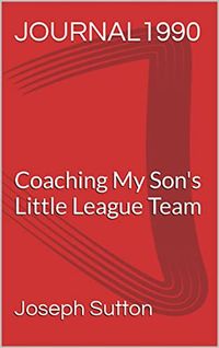 Produktbild: Journal 1990: Coaching My Son's Little League Team