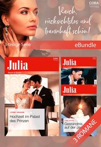 Produktbild: Reich, r&uuml;cksichtslos und traumhaft sch&ouml;n! (3-teilige Serie)