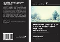 Produktbild: Precursores heteroc&iacute;clicos como entidad principal para tintes polifuncionales