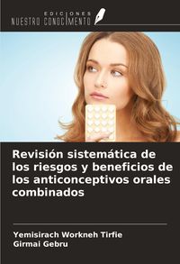 Produktbild: Revisi&oacute;n sistem&aacute;tica de los riesgos y beneficios de los anticonceptivos orales combinados