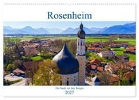 Produktbild: Rosenheim - Die Stadt vor den Bergen (Wandkalender 2027 DIN A2 quer), CALVENDO Monatskalender