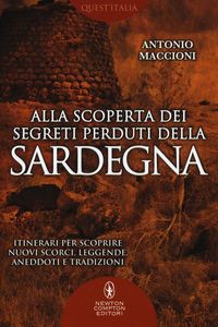 Produktbild: Alla scoperta dei segreti perduti della Sardegna