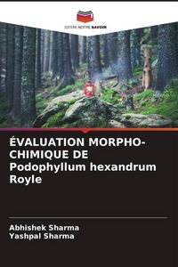 Produktbild: &Eacute;VALUATION MORPHO-CHIMIQUE DE Podophyllum hexandrum Royle