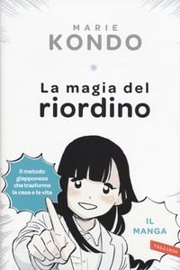 Produktbild: La magia del riordino. Una storia d'amore illustrata. Il manga