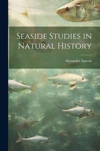 Produktbild: Seaside Studies in Natural History