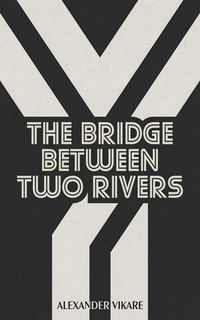 Produktbild: The Bridge Between Two Rivers