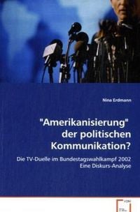 Produktbild: Erdmann, N: "Amerikanisierung" der politischen Kommunikation