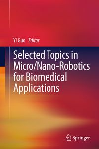 Produktbild: Selected Topics in Micro/Nano-robotics for Biomedical Applications
