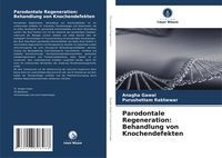 Produktbild: Parodontale Regeneration: Behandlung von Knochendefekten