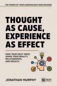 Produktbild: Thought As Cause, Experience As Effect