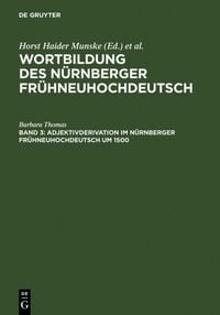 Produktbild: Adjektivderivation im N&uuml;rnberger Fr&uuml;hneuhochdeutsch um 1500