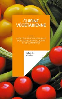 Produktbild: Cuisine V&eacute;g&eacute;tarienne