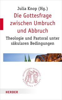 Produktbild: Die Gottesfrage zwischen Umbruch und Abbruch