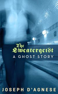 Produktbild: The Sweatergeist: A Ghost Story (Daggyland Singles, #5)