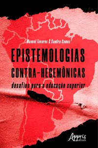 Produktbild: Epistemologias Contra-Hegem&ocirc;nicas: Desafios para a Educa&ccedil;&atilde;o Superior