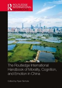 Produktbild: The Routledge International Handbook of Morality, Cognition, and Emotion in China