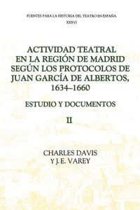 Produktbild: Actividad Teatral En La Region de Madrid Segun Los Protocolos de Juan Garcia de Albertos, 1634-1660
