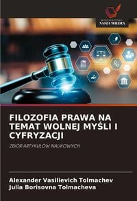 Produktbild: Filozofia Prawa Na Temat Wolnej My&iquest;li I Cyfryzacji