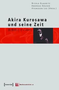 Produktbild: Akira Kurosawa und seine Zeit