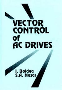 Produktbild: Boldea, I: Vector Control of AC Drives