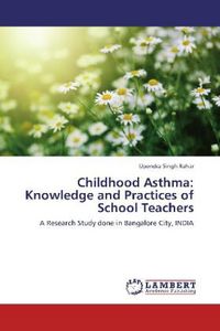Produktbild: Rahar, U: Childhood Asthma: Knowledge and Practices of Schoo