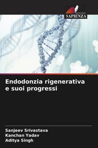 Produktbild: Endodonzia rigenerativa e suoi progressi