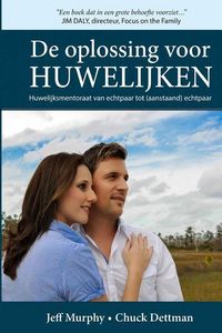 Produktbild: De oplossing voor huwelijken: Huwelijksmentoraat van echtpaar tot (aanstaand) echtpaar