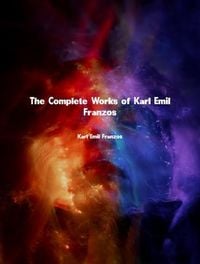 Produktbild: The Complete Works of Karl Emil Franzos