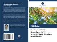 Produktbild: Synthese von CeO2-Nanopulvern f&uuml;r fortgeschrittene forensische Anwendungen