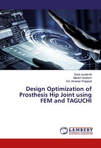 Produktbild: Design Optimization of Prosthesis Hip Joint using FEM and TAGUCHI