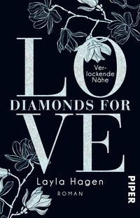 Verlockende Nähe / Diamonds for Love Bd. 2 Layla Hagen