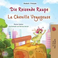 Produktbild: La chenille voyageuse (Livre pour enfants bilingue allemand-fran&ccedil;ais)