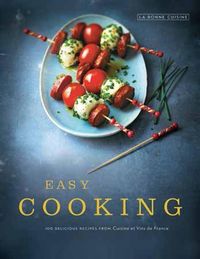 Bild vom Artikel Easy Cooking: 100 Delicious Recipes from Cuisine Et Vins de France vom Autor Cuisine Et Vins de France
