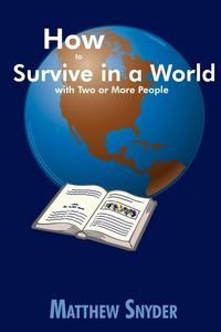 Produktbild: How to Survive in a World with Two or More People
