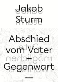 Produktbild: Abschied vom Vater &ndash; Gegenwart