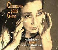 Produktbild: Joly, N: Chansons Sans G&iquest;ne (Chante Yvette Guilbert)