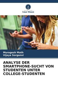 Produktbild: Analyse der Smartphone-Sucht von Studenten unter College-Studenten