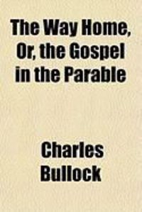 Produktbild: The Way Home, Or, the Gospel in the Parable