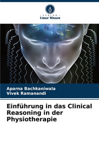 Produktbild: Einf&uuml;hrung in das Clinical Reasoning in der Physiotherapie
