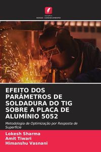 Produktbild: Efeito Dos Par&acirc;metros De Soldadura Do Tig Sobre a Placa De Alum&iacute;nio 5052