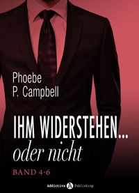 Produktbild: Ihm widerstehen ... oder nicht, band 4-6