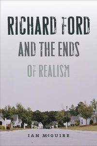 Produktbild: Richard Ford and the Ends of Realism