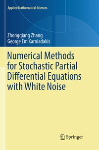 Produktbild: Numerical Methods for Stochastic Partial Differential Equations with White Noise