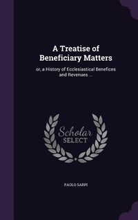 Produktbild: A Treatise of Beneficiary Matters