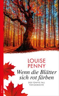 Bild vom Artikel Wenn die Blätter sich rot färben vom Autor Louise Penny