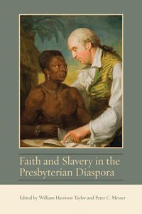 Produktbild: Faith and Slavery in the Presbyterian Diaspora