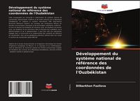 Produktbild: D&eacute;veloppement du syst&egrave;me national de r&eacute;f&eacute;rence des coordonn&eacute;es de l'Ouzb&eacute;kistan