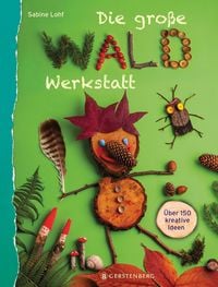 Produktbild: Die gro&szlig;e Waldwerkstatt