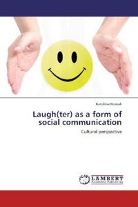 Produktbild: Nowak, K: Laugh(ter) as a form of social communication