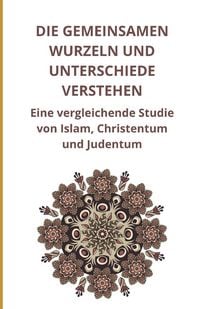 Produktbild: Die gemeinsamen Wurzeln und Unterschiede verstehen